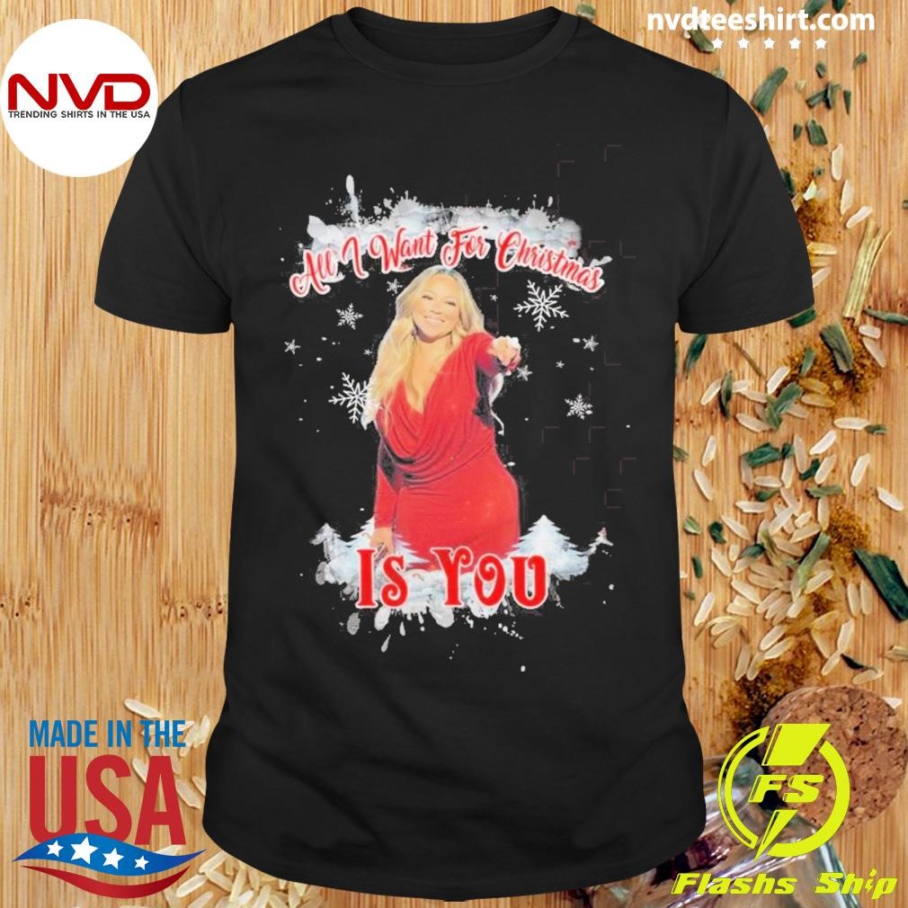 Mariah Carey All I Want For Christmas Is You 2024 Shirt