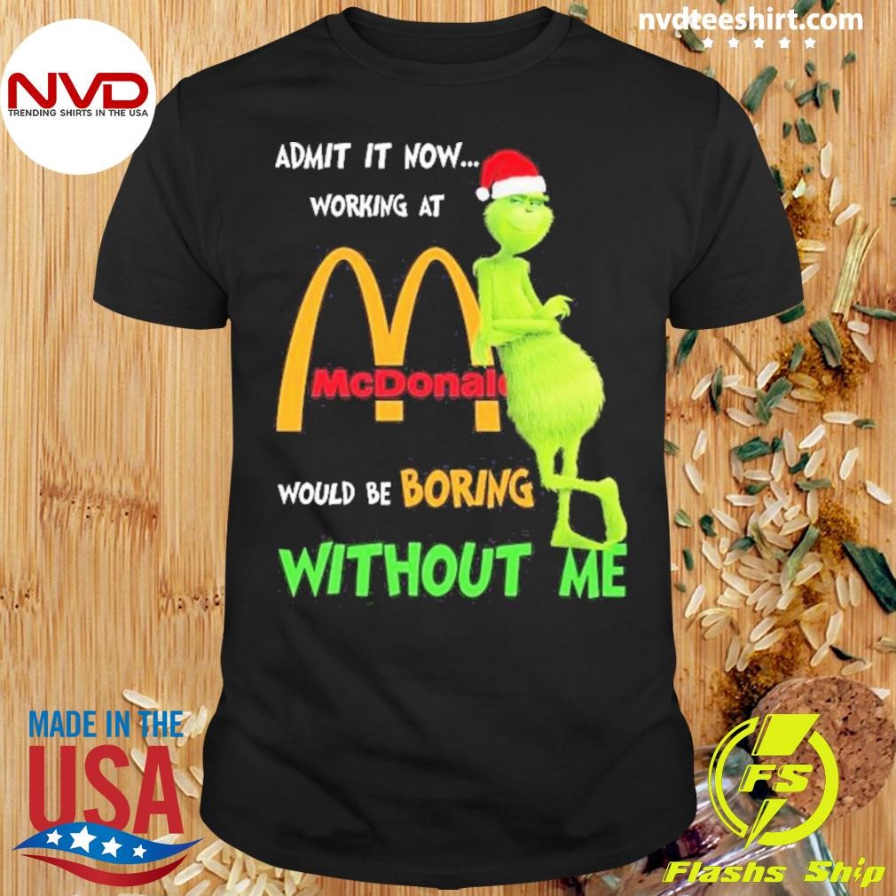 Mcdonald’s Would Be Boring Without Me Christmas 2024 Shirt