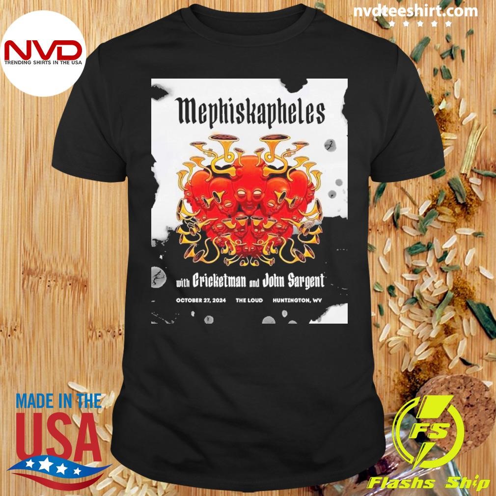 Mephiskapheles Huntington Wv October 27 2024 Poster Shirt