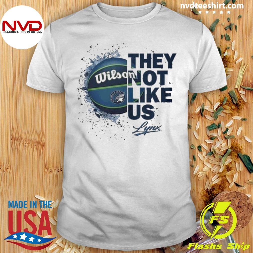 Minnesota Lynx They Not Like Us Lynx Basketball 2024 Shirt