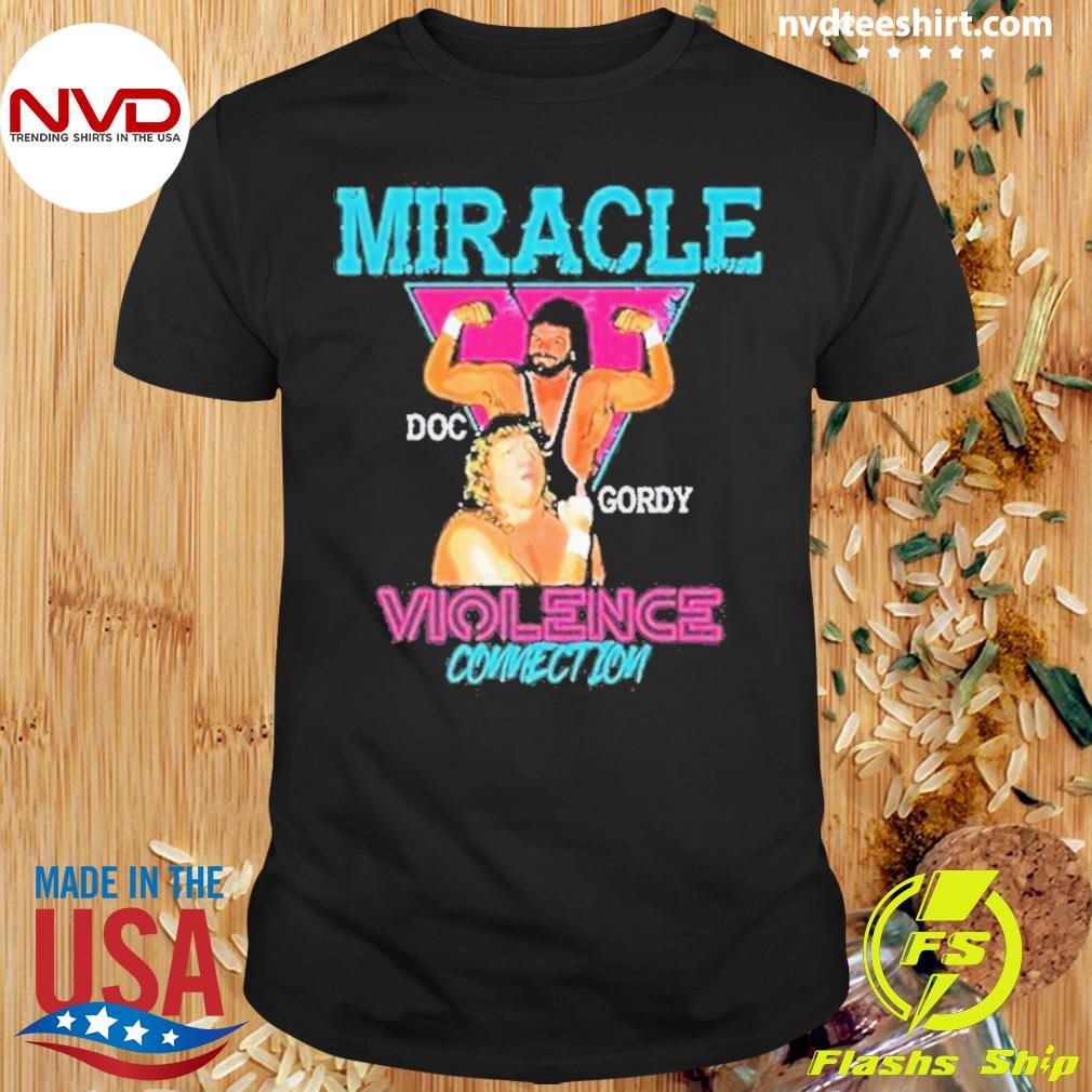 Miracle Doc Gordy Violence Connection 2024 Shirt