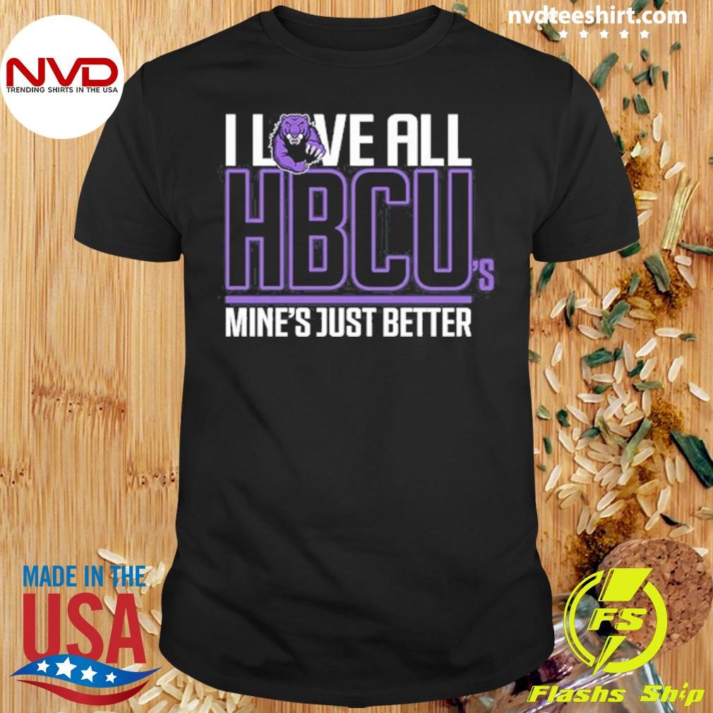 Morris Brown I Love All Hbcu's Mine's Just Better Shirt