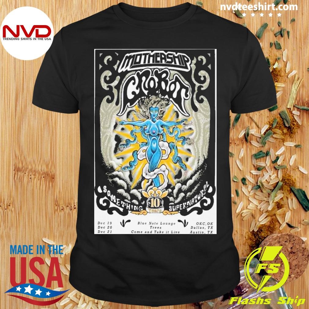 Mothership & Crobot Trees, Dallas, Tx December 20, 2024 Poster Shirt