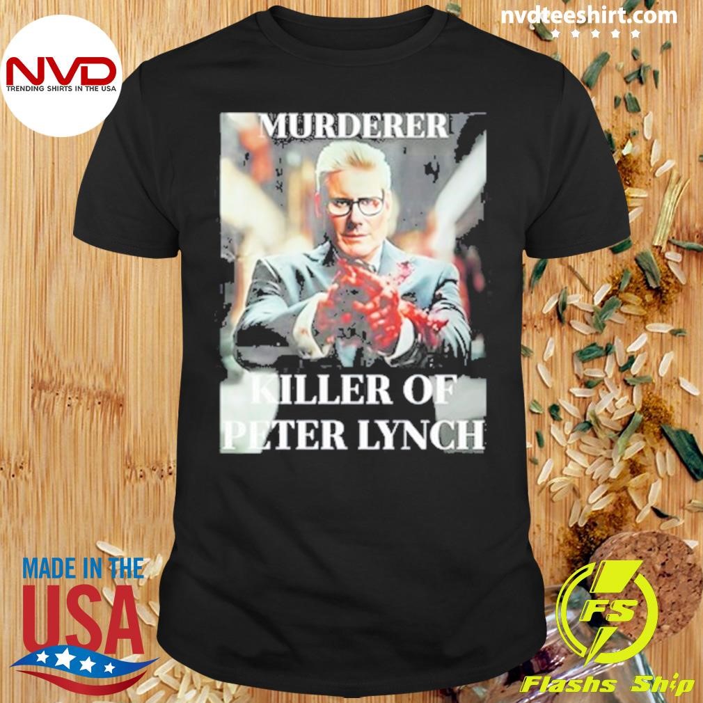 Murderer Killer Of Peter Lynch 2024 Shirt