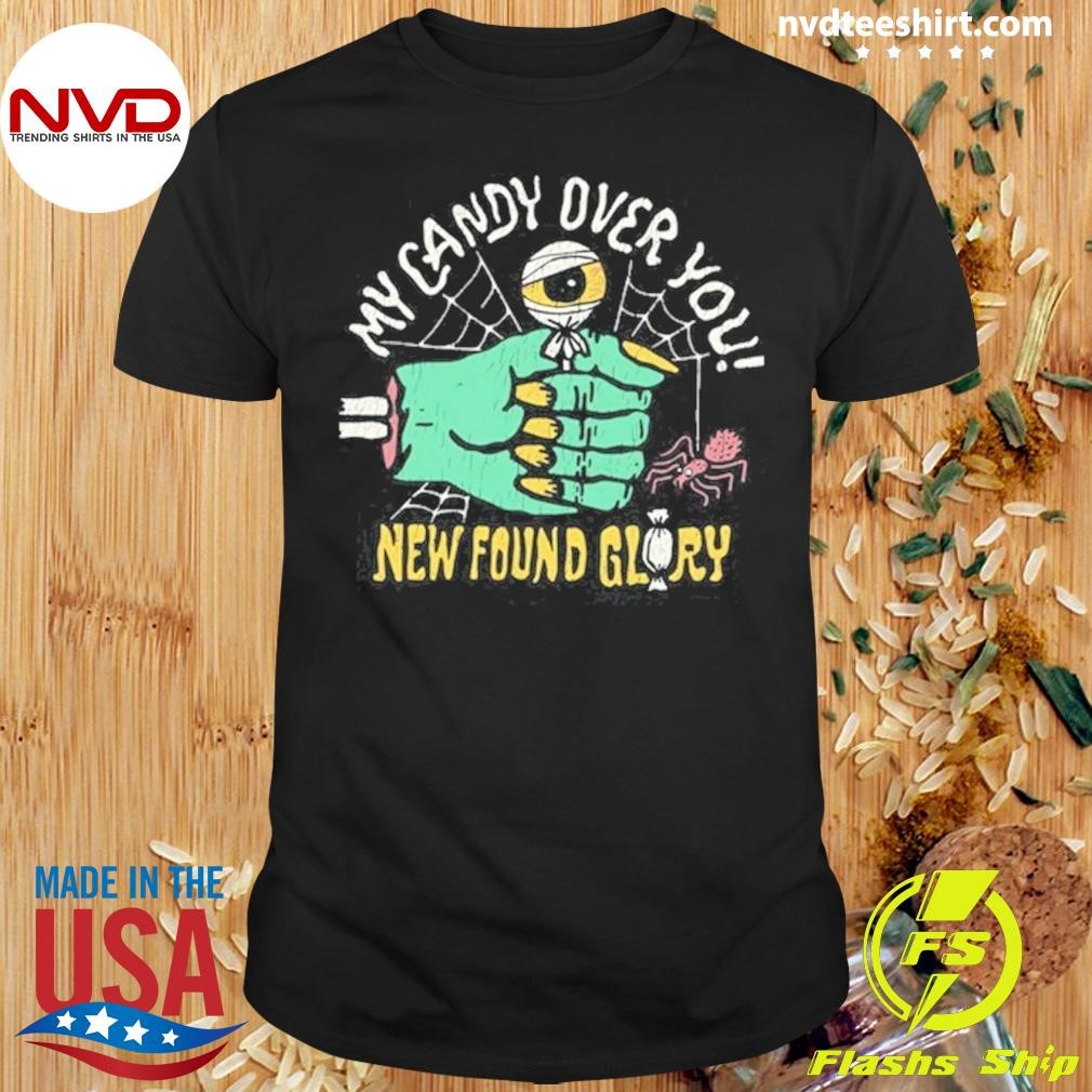 My Candy Over You New Found Glory Shirt