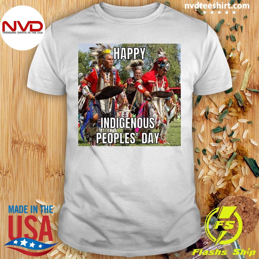 Native American Happy Indigenous Peoples' Day Shirt