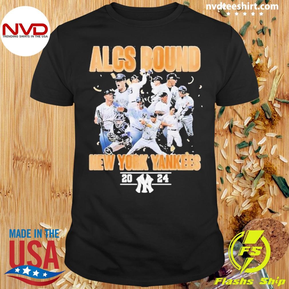 New York Yankees Team Alcs Bound 2024 Shirt