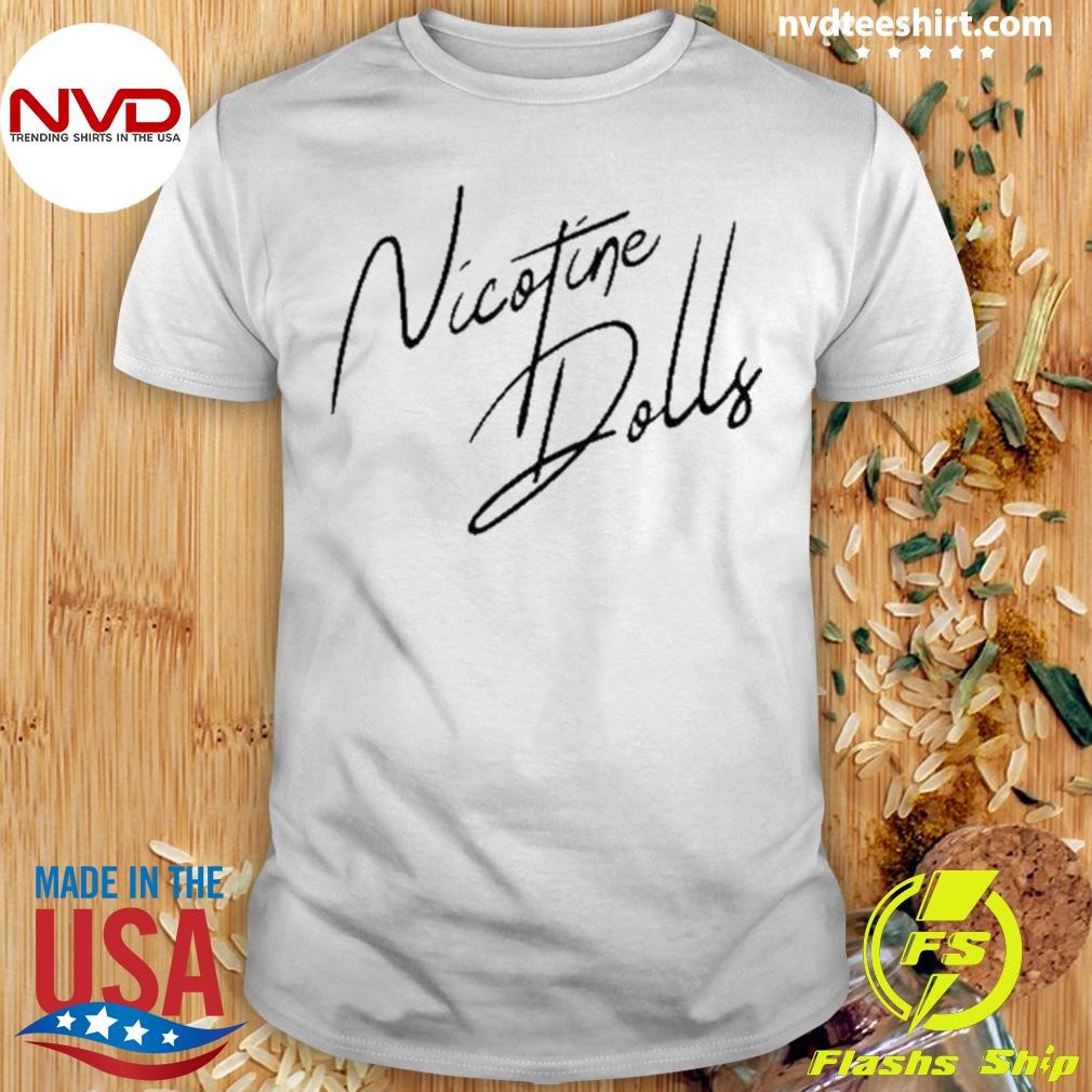 Nicotine Dolls Band Logo 2024 Shirt