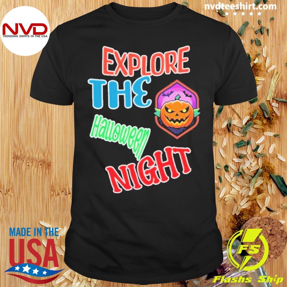 Night Pumpkin Explore The Halloween 2024 Shirt