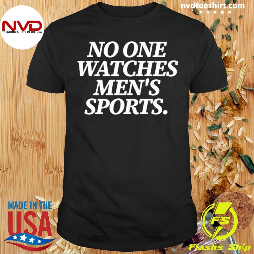 No One Watches Men's Sports 2024 Shirt