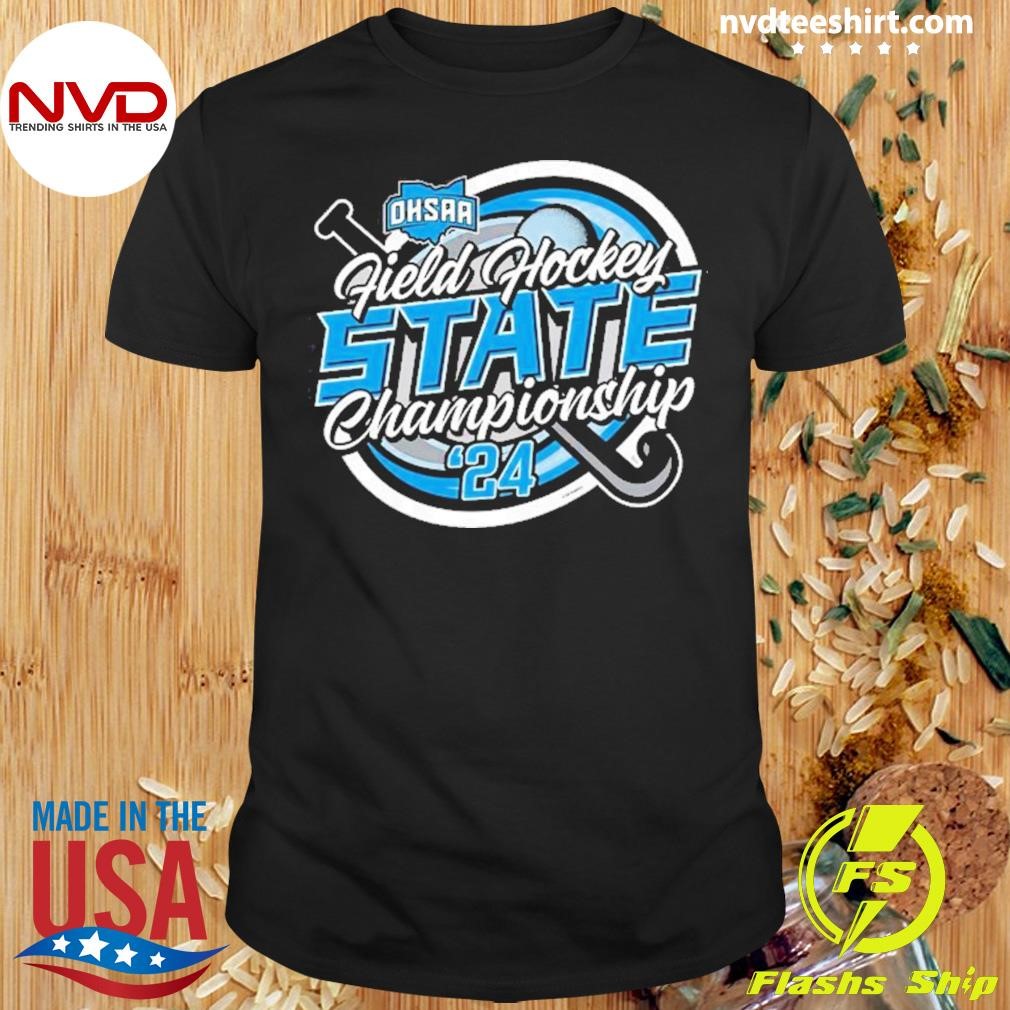 Ohsaa Field Hockey State Championship Logo 2024 Shirt