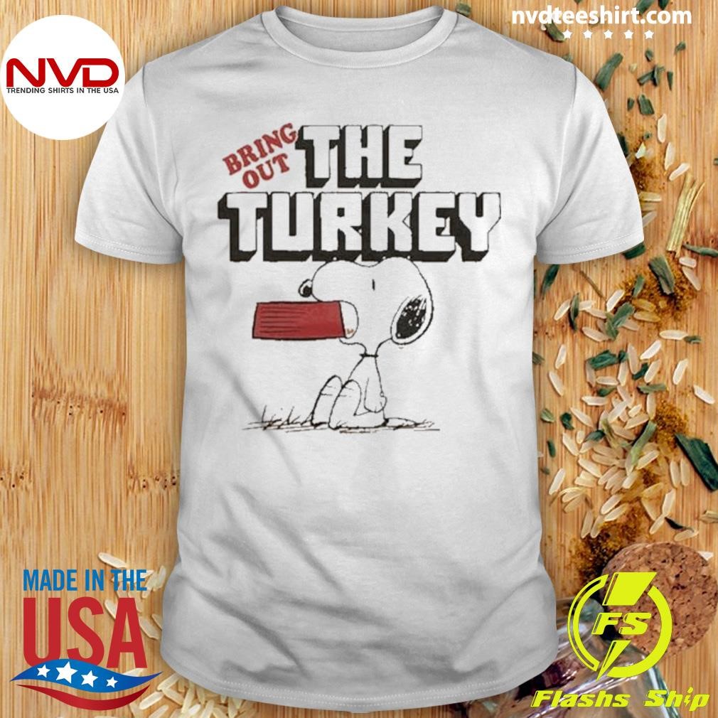 Peanuts Snoopy Bring Out The Turkey 2024 Shirt