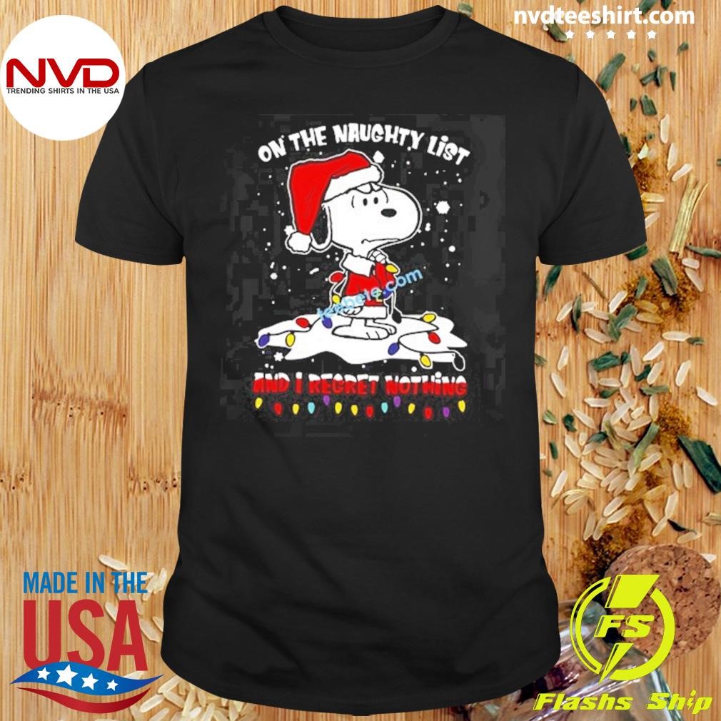 Peanuts Snoopy’s Christmas On The Naughty List And I Regret Nothing 2024 Shirt