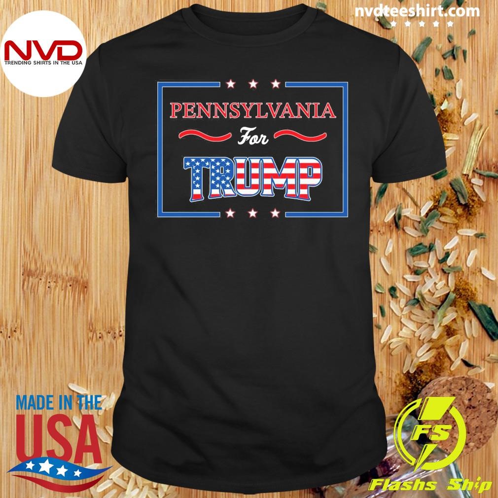 Pennsylvania For Trump Shirt