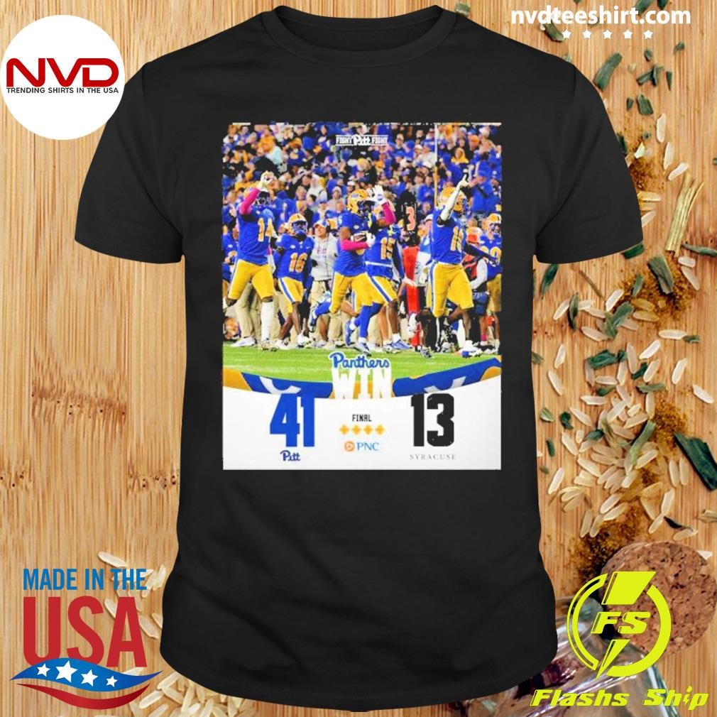 Pittsburgh Panthers Wins 41-13 Syracuse Football October 25 2024 Game Final Score Shirt