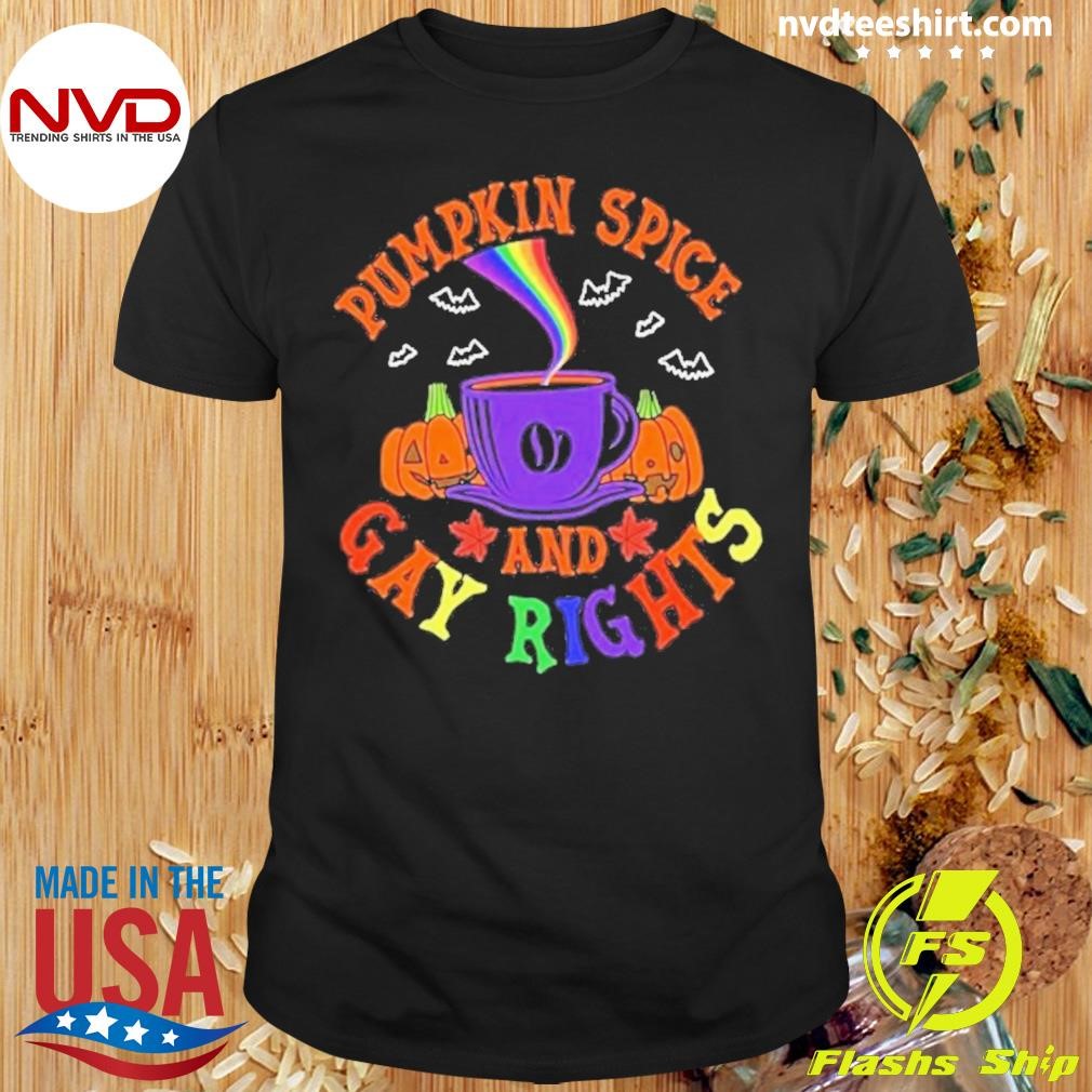 Pumpkin Spice and Gay Rights 2204 Shirt