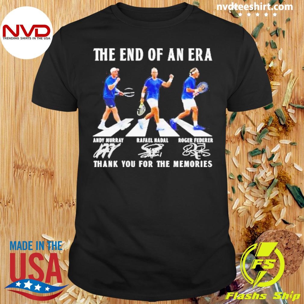 Rafael Nadal Andy Murry Roger Federer The End Of An Era 2024 Shirt