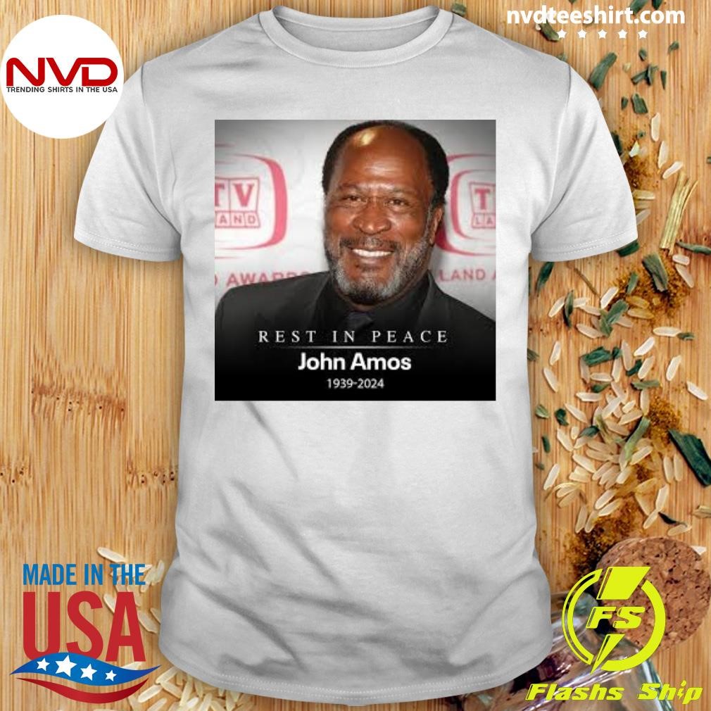 Rest In Peace John Amos 1939-2024 Rip Shirt