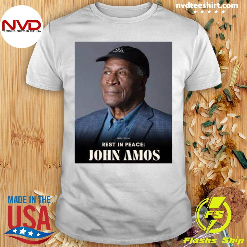 Rest In Peace John Amos Dead At 84 Shirt