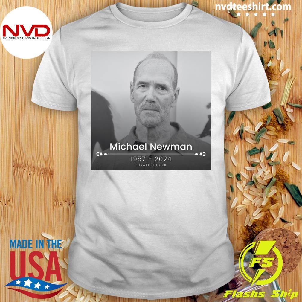 Rest In Peace Michael Newman 1956-2024 Shirt