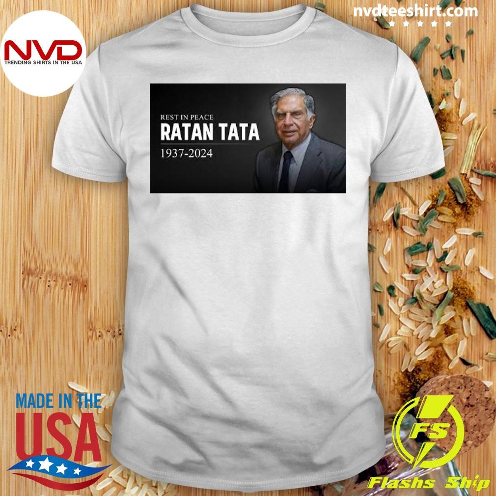 Rest In Peace Ratan Tata 1937-2024 Shirt