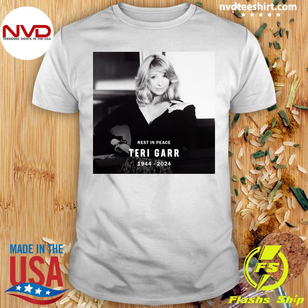 Rest In Peace Teri Garr 1944-2024 Shirt