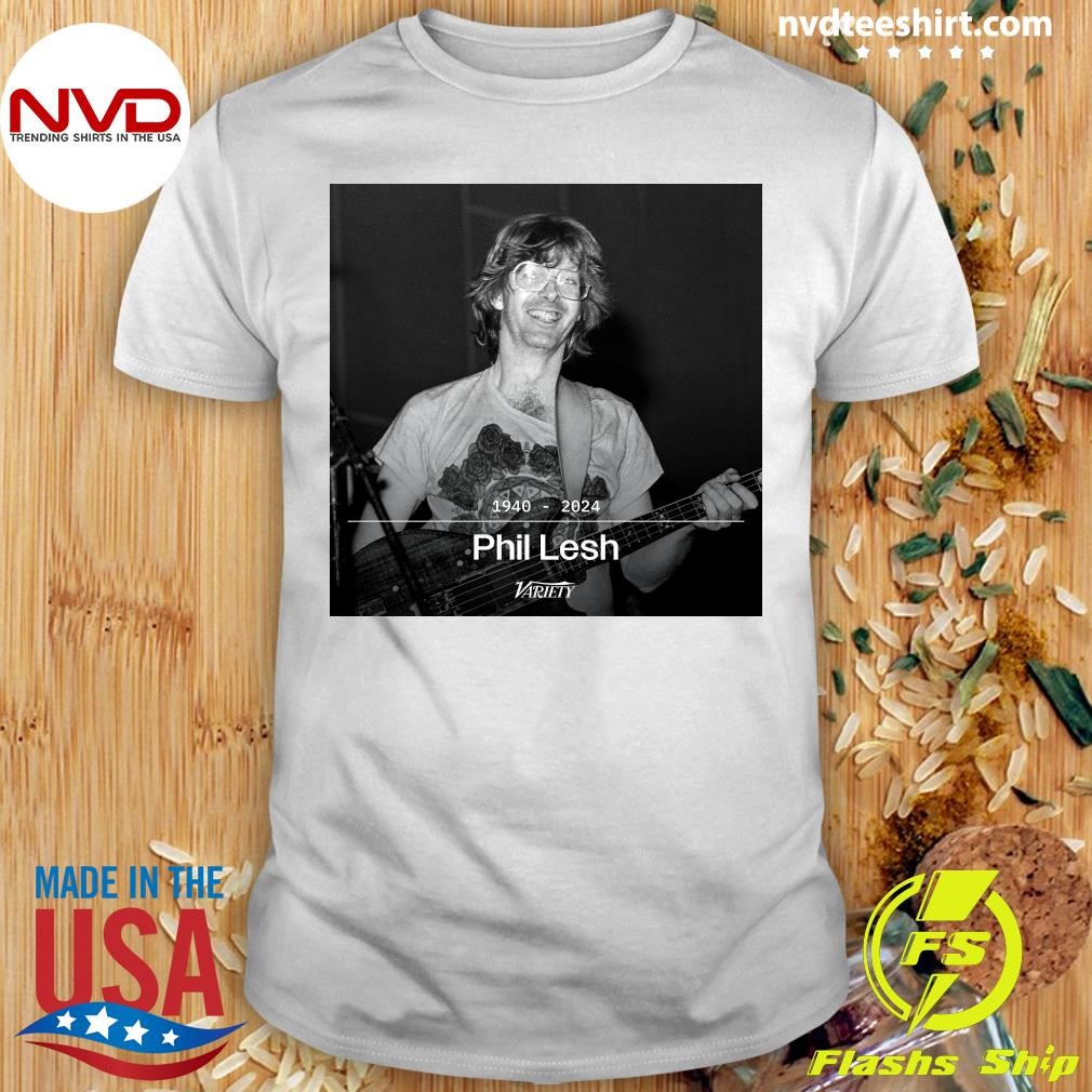 Rip 1940-2024 Phil Lesh Variety Shirt