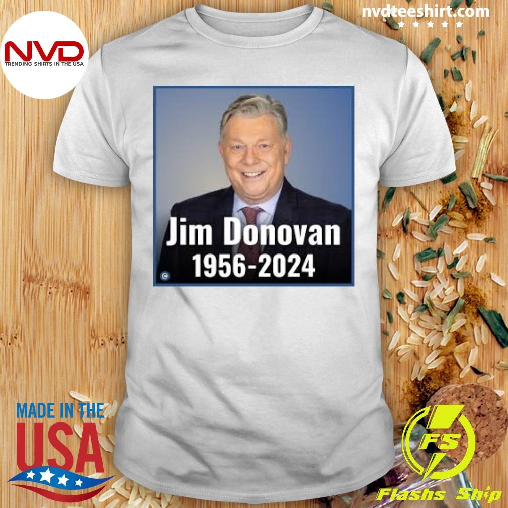 Rip Jim Donovan 1956-2024 Shirt