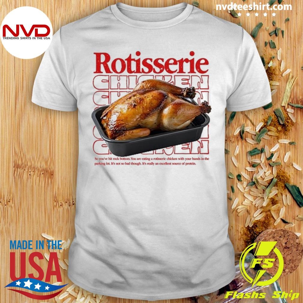 Rotisserie Chicken 2024 Shirt