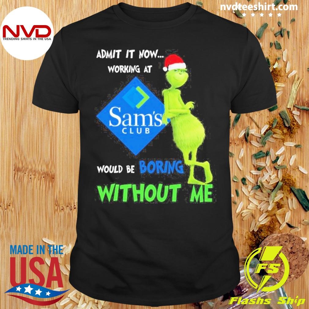 Sam’s Club Would Be Boring Without Me Christmas 2024 Shirt