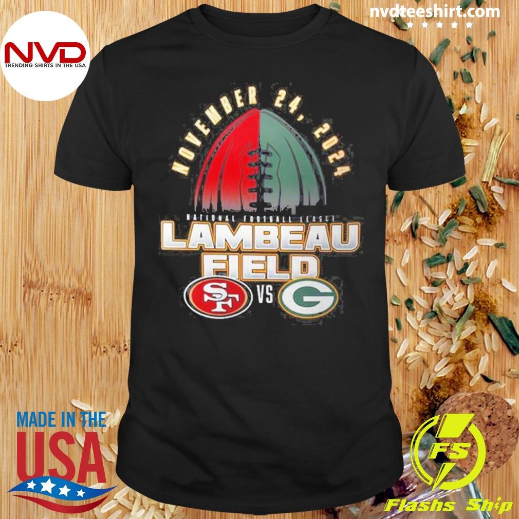 San Francisco 49ers Vs Green Bay Packers 2024 National Football League Lambeau Field Nov 24 Matchup Shirt