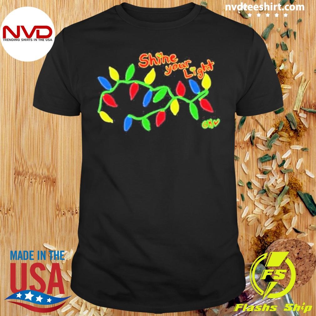 Shine Your Light Christmas 2024 Shirt