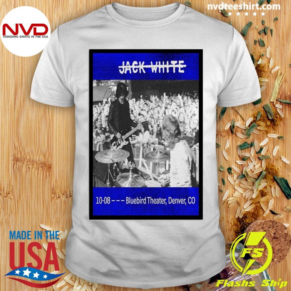 Show Denver, CO Tour Oct 8 2024 Jack White Bluebird Theater Shirt