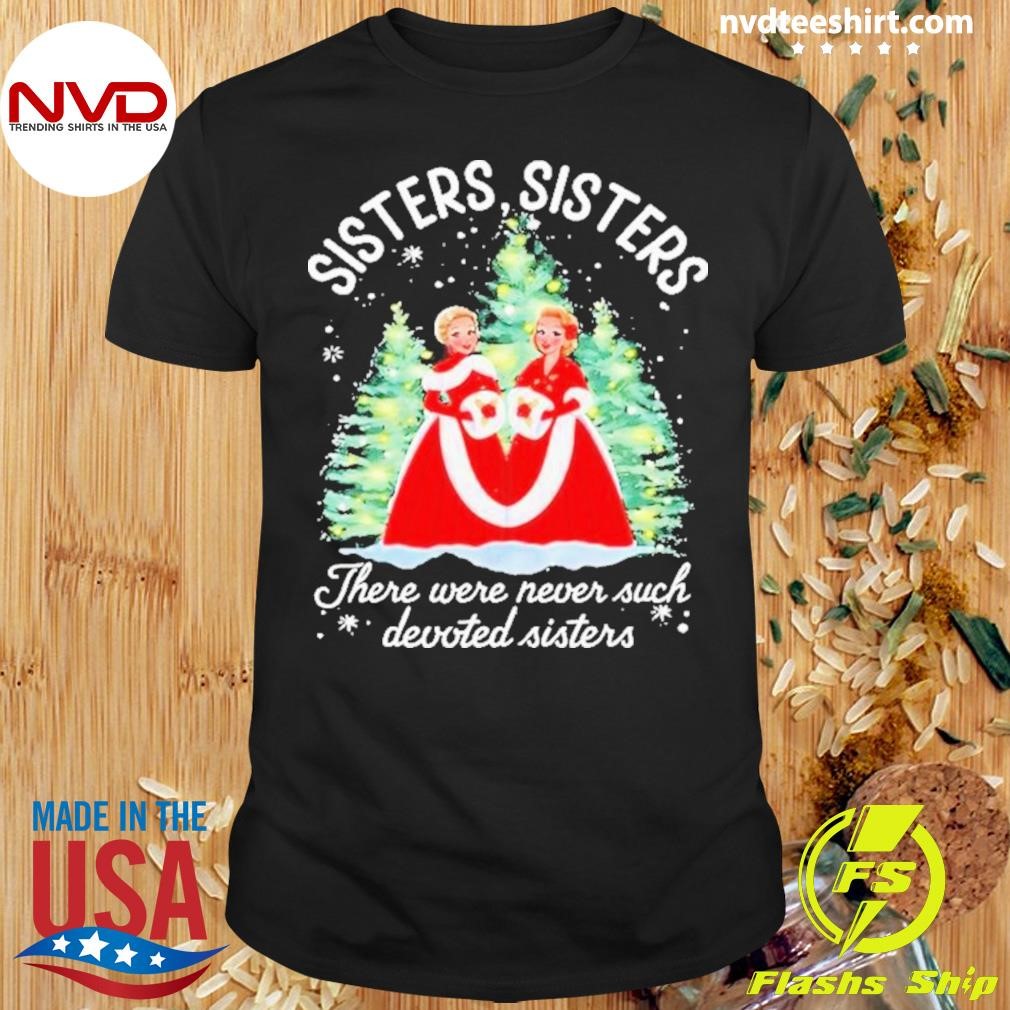 Sisters White Christmas Movie 1954 Xmas Snow Holiday Pajamas 2024 Shirt