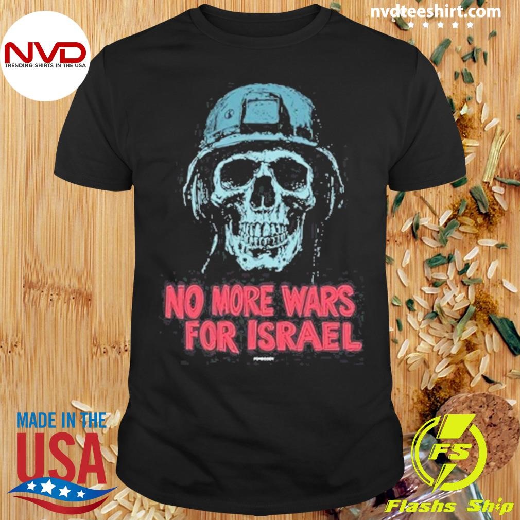 Skull No More Wars For Israel Shirt