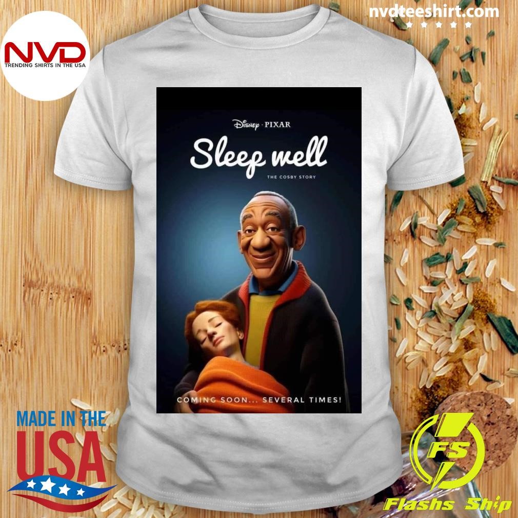 Sleep Well The Cosby Story Coming Soon Several Times Shirt