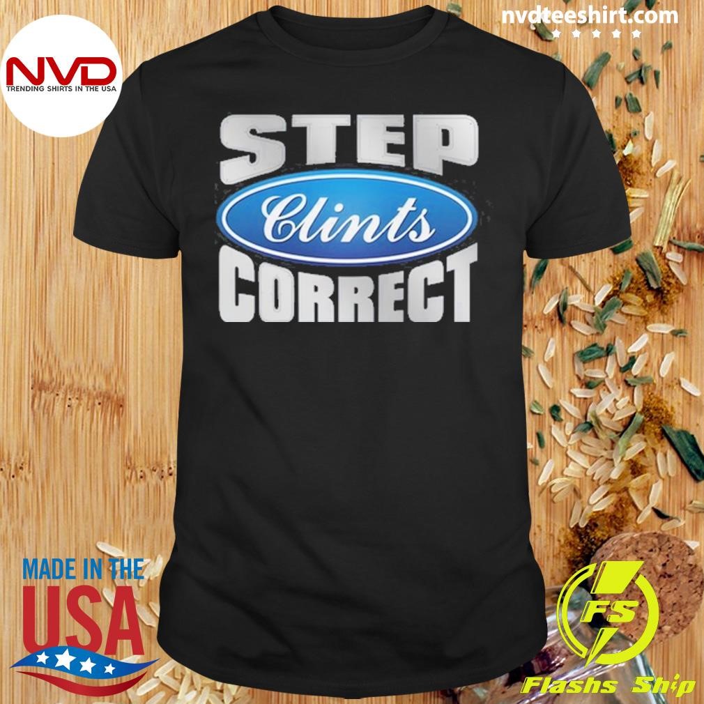 Step Clints Correct Ford Shirt