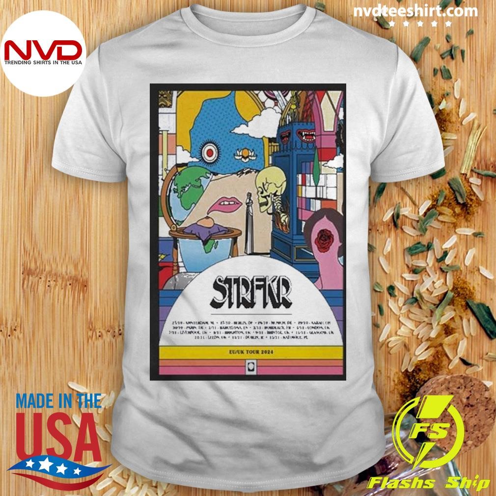 Strfkr Eu Uk Tour 2024 Poster 2024 Shirt