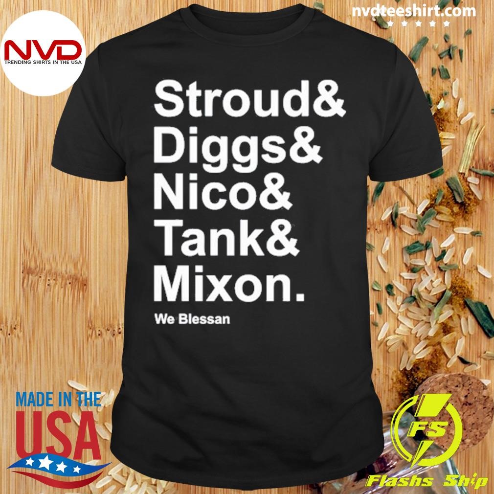 Stroud Diggs Nico Tank Mixon We Blessan Shirt