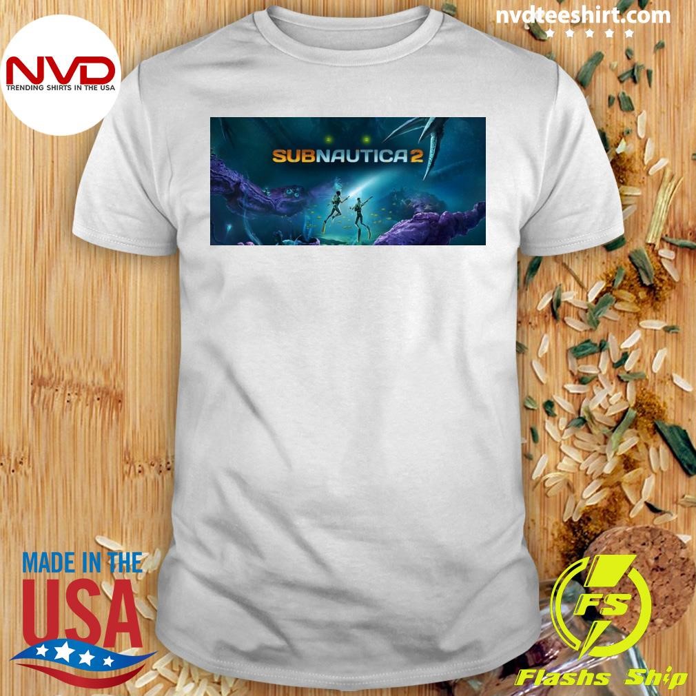 Subnautica 2 On Steam Shirt