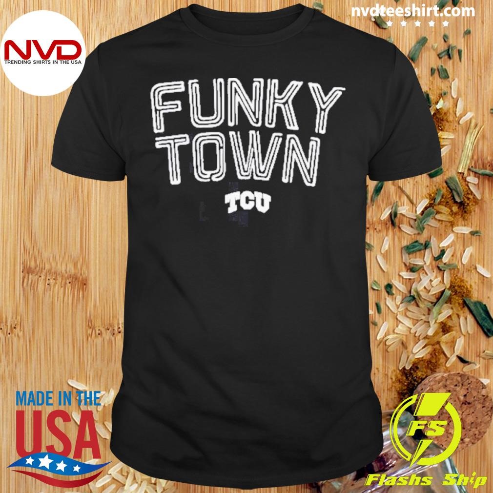 Tcu Football Funky Town 2024 Shirt