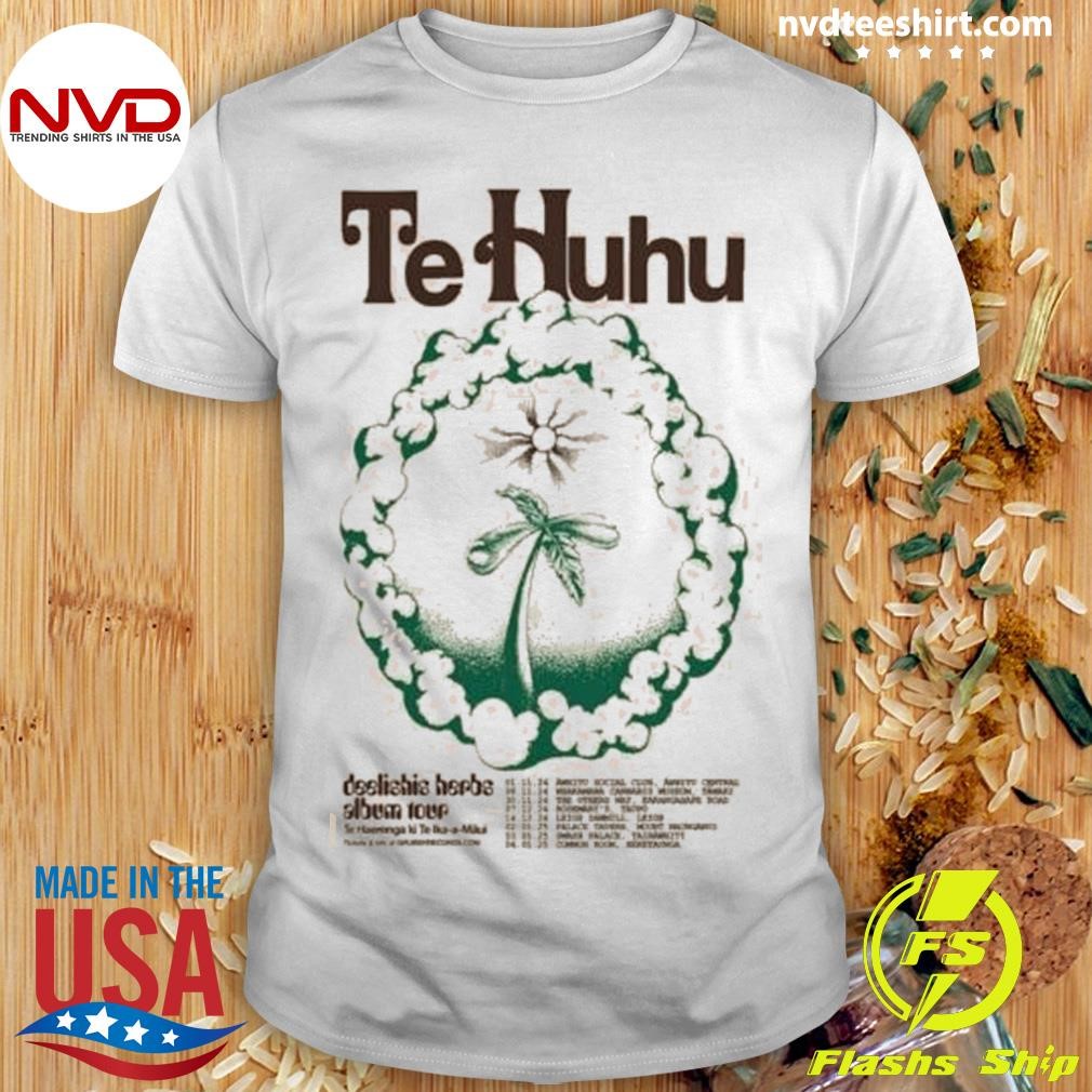 Te Huhu Deelishis Herbs Album Tour 2024 Shirt