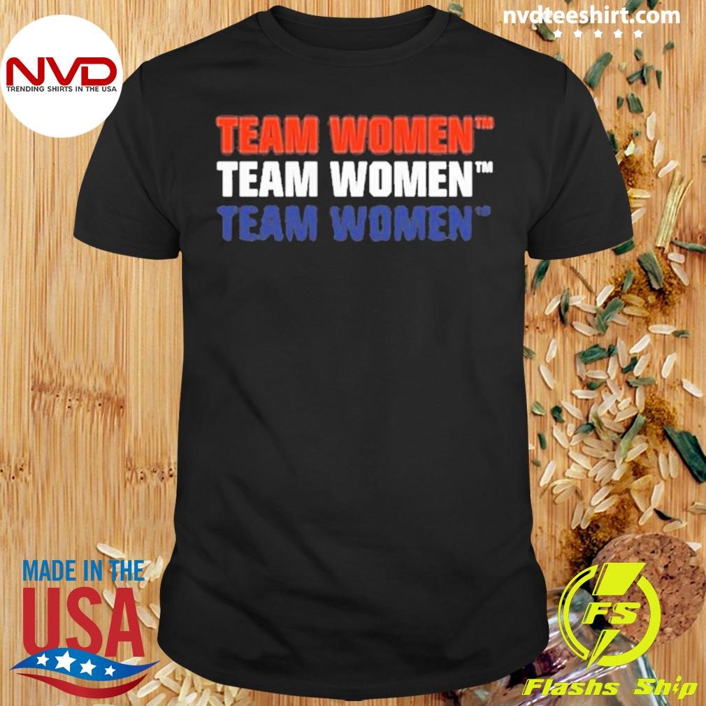 Team Women Team Women Team Women 2024 Shirt