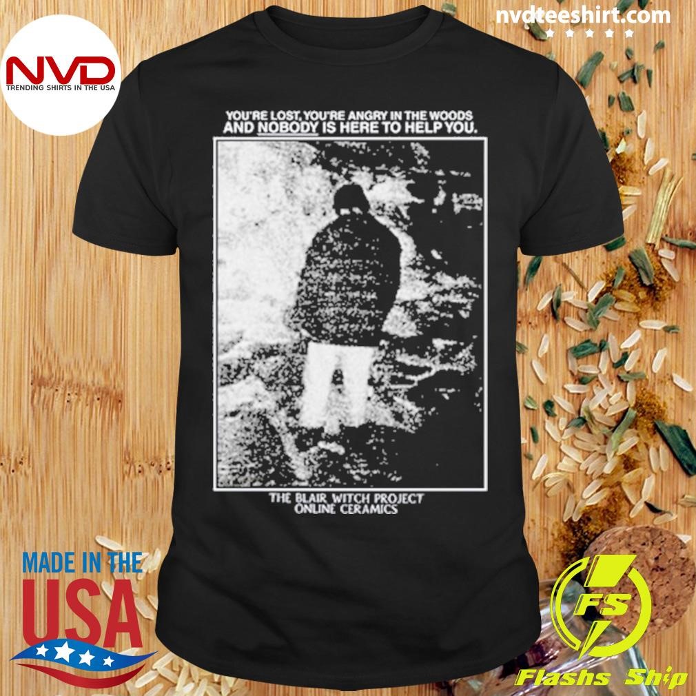 The Blair Witch Nobody Is Here To Help You Tee Shirt