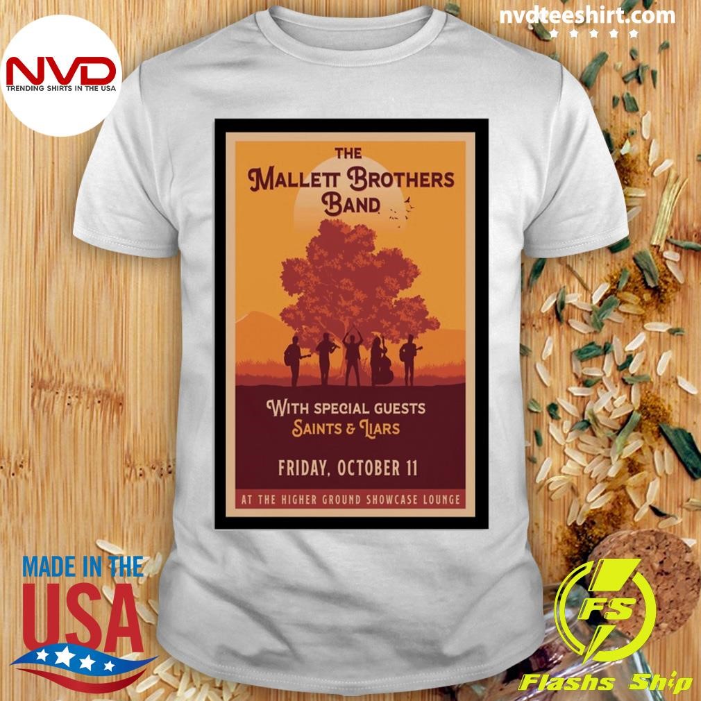 The Mallett Brothers Band With Special Guests Saints & Lars Friday, October 11 At The Higher Ground Showcase Lounge Shirt