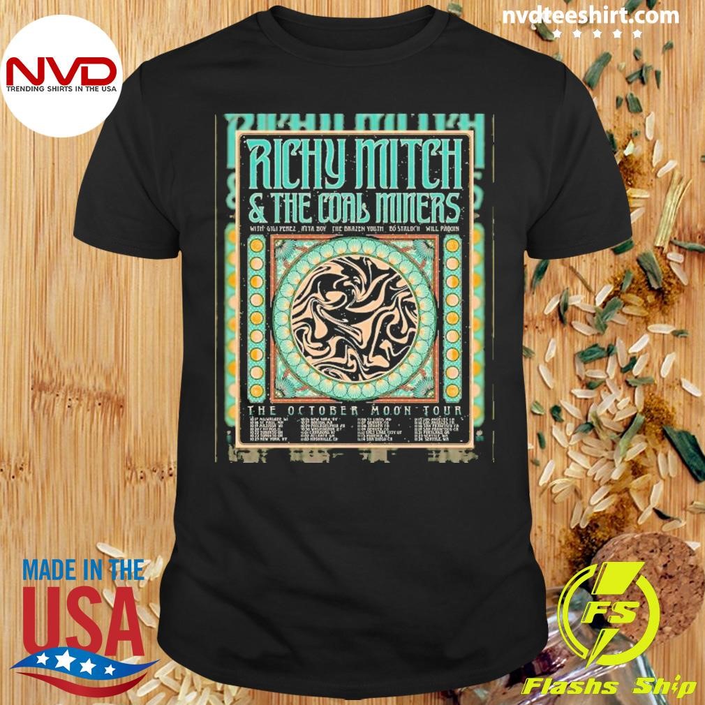 The October Moon 24 Tour Poster Richy Mitch & The Coal Miners Shirt