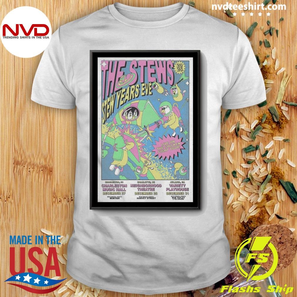 The Stews Live On the Chicken Fight Tour 2024 Stew Years Eve Shirt