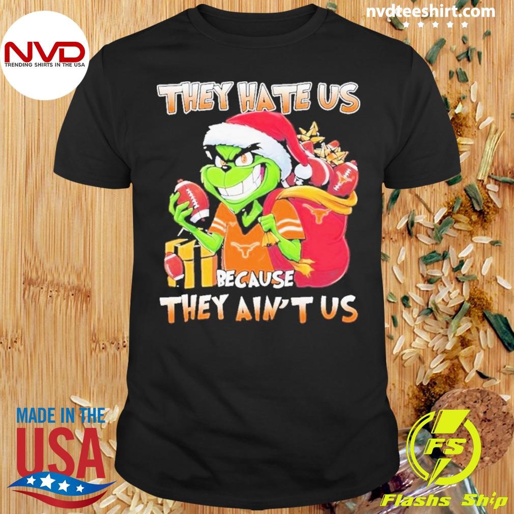 They Hate Us Because They Ain’t Us Grinch Christmas 2024 Shirt