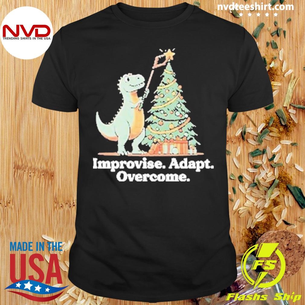 Tree Rex Improvise Adapt Overcome 2024 Shirt