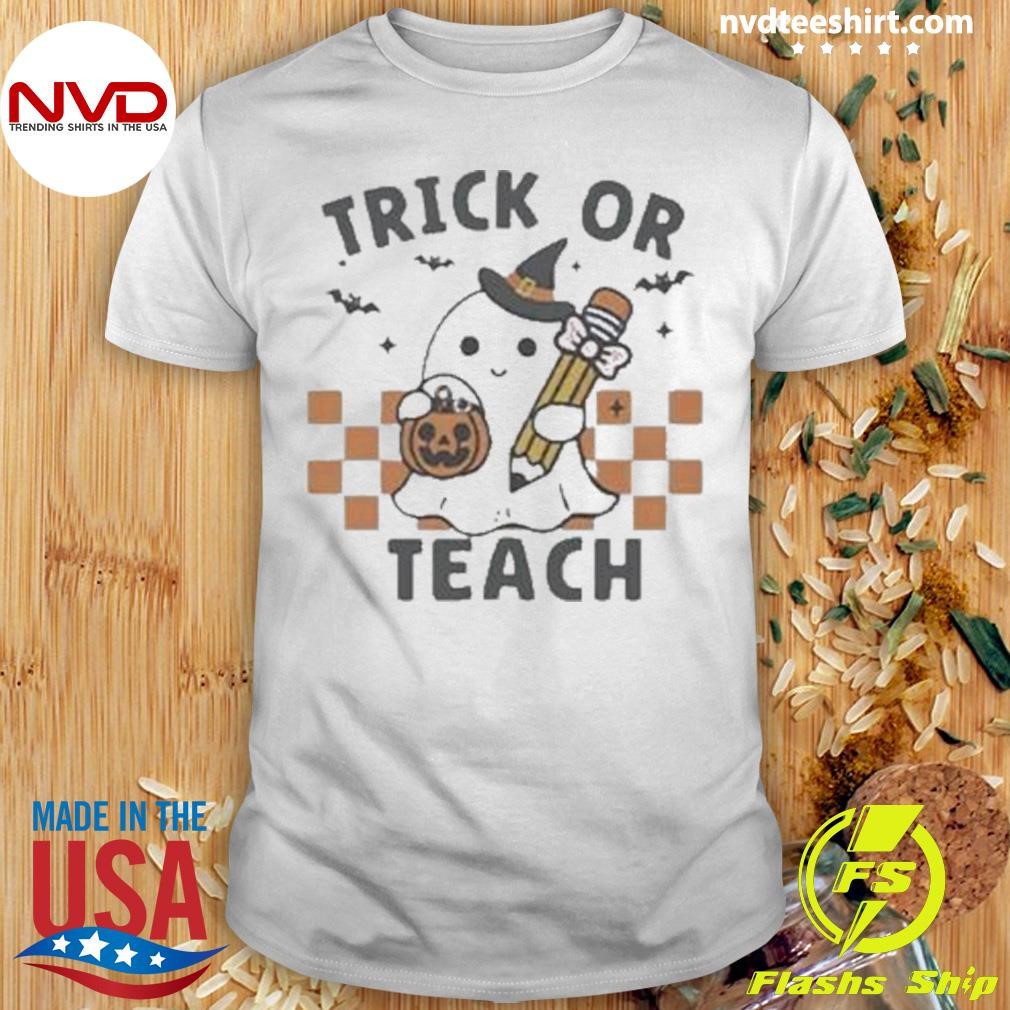 Trick Or Teach Teacher Halloween 2024 Shirt